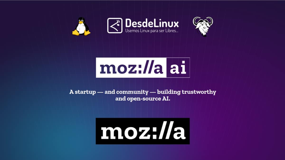 Mozilla AI: La Fundación Mozilla entra en la carrera de las IA | Desde Linux