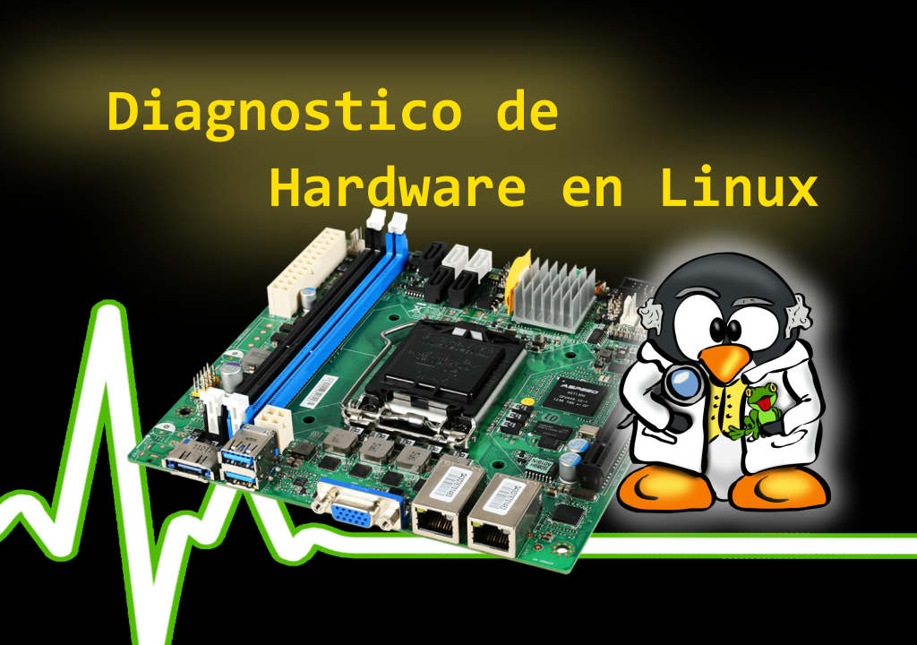 ? Comandos o Herramientas de Diagnostico de Hardware en Linux