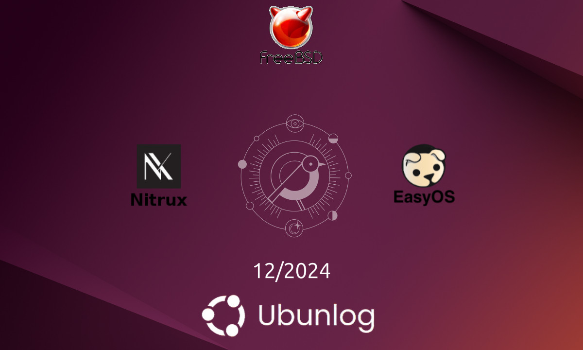 Lanzamientos de diciembre 2024: FreeBSD, Nitrux y EasyOS